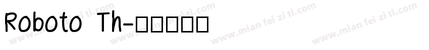 Roboto Th字体转换